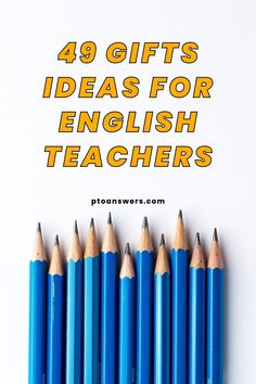 blue pencils lined up with the words 39 gifts for english teachers