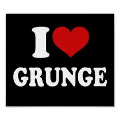 i love grunge poster with the word'i love grunge '