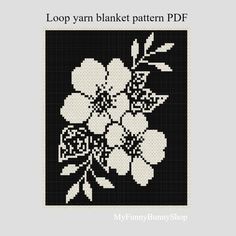 a cross stitch pattern with white flowers on black and gray background, text reads loop yarn blanket pattern pddf