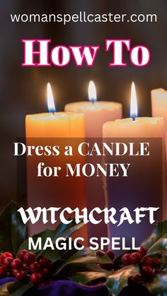 candles with the words how to dress a candle for money witchcraft magic spell