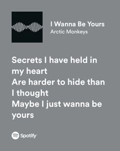 Arctic Monkeys I Wanna Be Yours Arctic Monkeys Lyrics, Spotify Drawing Aesthetic I Wanna Be Yours, I Wanna Be Yours Drawing Ideas, I Wanna Be Yours Spotify, I Wanna Be Yours Quotes, Arctic Monkeys I Wanna Be Yours