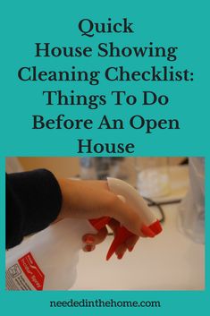 a woman's hand with red nail polish on it and the words quick house showing cleaning checklist things to do before an open house