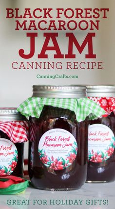 three jars of jam with the title black forest macaroon jam canning recipe on top