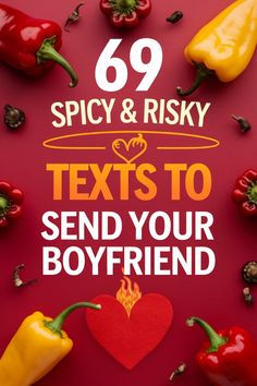 the text reads, spicy & risky texts to send your boyfriend on valentine's day