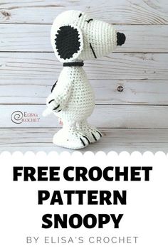 a crocheted dog is shown with the text free crochet pattern snoopy