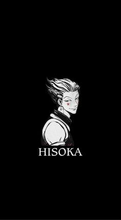 a black and white photo with the words hisoka on it