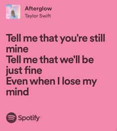 Taylor Swift Love Lyrics Romantic, Afterglow Taylor Swift Lyrics, Relatable Taylor Swift Lyrics, I Love You In Taylor Swift Lyrics, Lover Lyrics Taylor Swift, Afterglow Taylor Swift, All Taylor Swift Songs, Relatable Lyrics