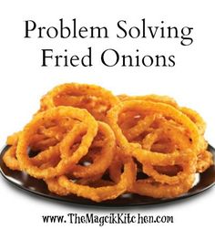 onion rings on a plate with the text, problem solver for problem involving fried onions