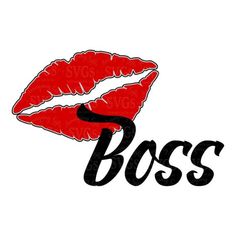 the word boss written in black and red on a white background with a lipstick imprint