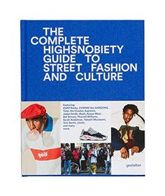 the complete guide to high - visibility street fashion and culture, with pictures of people