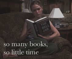 a woman sitting on a couch reading a book with the caption so many books, so little time