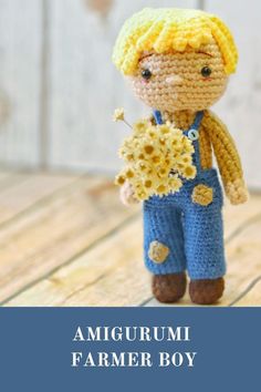 an amigurmi farmer boy holding flowers on a wooden table with text overlay that reads amigurmi farmer boy