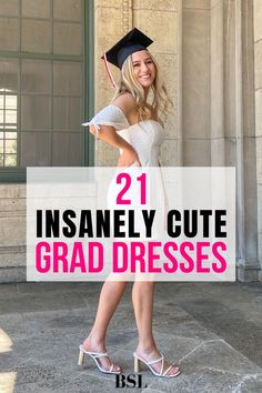 a woman in graduation cap and gown with the words 21 insanely cute grad dresses