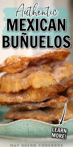 an image of some food that is stacked on top of each other with the words authentic mexican bunuelos above it