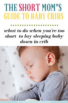 the short mom's guide to baby cribs what to do when you're too short to lay sleeping baby down in crib