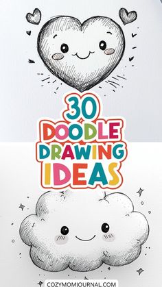 Smiling heart and cloud doodles with "30 Doodle Drawing Ideas" in colorful text. Doodle Art For Beginners, You Doodle, Garden Crafts Diy, Tiny Bird, Sketchbook Art Journal, Easy Doodles Drawings, Sketchbook Ideas, Sketchbook Pages, Simple Doodles