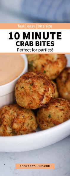 crab cakes on a white plate with dipping sauce in the middle and text overlay that reads, 10 minute crab bites perfect for parties