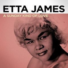 the cover art for etta james's album, a sunday kind of love