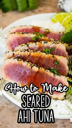 how to make seared ah tuna on a white plate with lemons and herbs