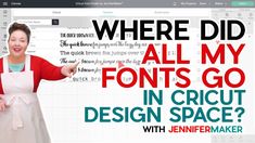 a woman in an apron is pointing to the screen with words on it that say, where did all my fonts go in cricut design space?