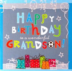 a birthday card for grandson with presents