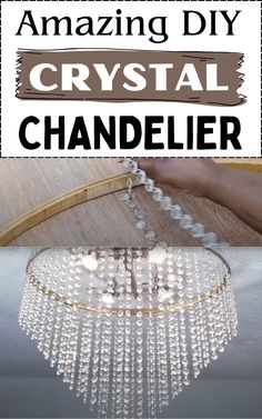 a chandelier hanging from the ceiling with text overlay reading amazing diy crystal chandelier