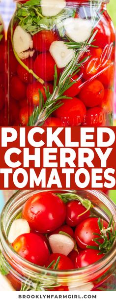 pickled cherry tomatoes in a jar with text overlay that reads pickled cherry tomatoes