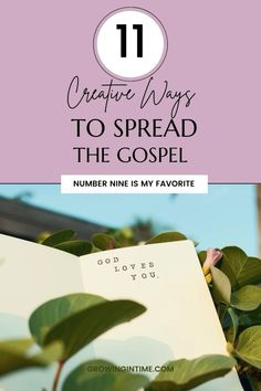 an open book with the title 11 creative ways to spread the gospel number nine is my favorite