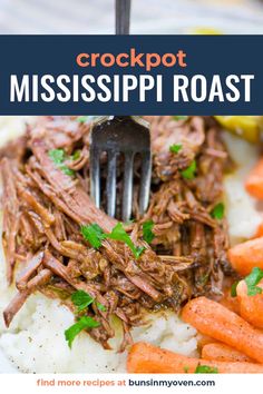 the crockpot mississippi roast is served with mashed potatoes and carrots