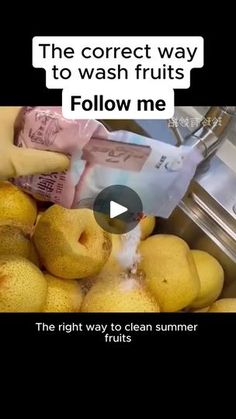 a bunch of fruit that is sitting in a bowl with the words, the correct way to wash fruits follow me