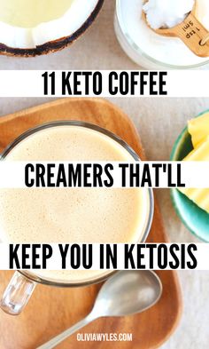 three different types of creamers with the words 11 keto coffee cremers that will keep you in ketois