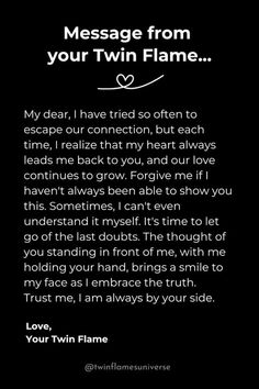 a black and white photo with text that reads message from your twin flame my ideas i have tried so often to escape our intention