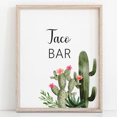 a watercolor cactus print with the words taco bar on it