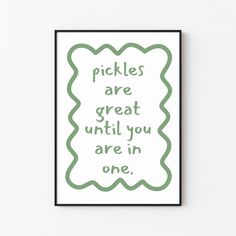 Pickles Are Great Until You Are In One Print Elevate your wall décor instantly with this downloadable and printable wall art. Download and print at your convenience, saving on delivery time and shipping costs. Perfect for refreshing your living space or as thoughtful gifts. - - - - - - - - - - - - - - - - - - - - - - - - - - - - - - - - INCLUDED FILES:  5 JPGs - Ready to Print > 2:3 ratio print Inch: 4x6, 6x9, 8x12, 10x15, 12x18, 16x24, 20x30, 24x36 > 4:5 ratio print Inch: 8x10, 12x15, 16x20, 24x30 > 3:4 ratio print Inch: 6x8, 9x12, 12x16, 15x20, 18x24 > ISO A1, A2, A3, A4 > 11 x 14 inches - - - - - - - - - - - - - - - - - - - - - - - - - - - - - - - - HOW INSTANT DOWNLOAD WORKS:  After you have purchased the listing and your payment has cleared, you will be directed to a page to download Print Frame, Frame Wall, Wall Decor Printables, Frame Wall Decor, Wall D, Pickles, Etsy Wall Art, Halloween Shopping, Thoughtful Gifts