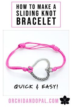 a pink cord bracelet with the words how to make a sliding knot bracelet quick and easy