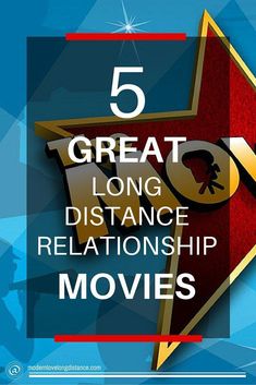 the 5 great long distance relationship movies