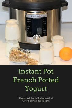 an instant pot french potted yogurt recipe with ingredients in front of it