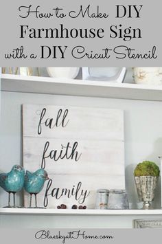 the diy farmhouse sign is sitting on top of a white shelf with two blue birds