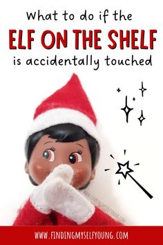 an elf is blowing his nose with the caption what to do if the elf is accidentally touched