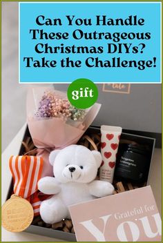 a gift box with a teddy bear and some other items in it that says can you handle these outraggus christmas diys? take the challenge