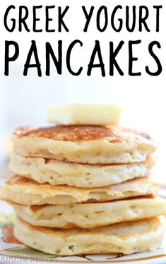 a stack of pancakes with butter on top and the words greek yogurt pancakes above it