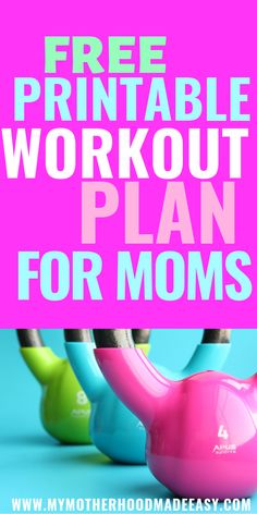 the free printable workout plan for moms