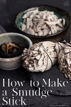 how to make a smudge stick with mushrooms in the bowl and on the table