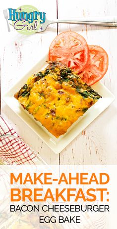 an egg bake on a plate with tomatoes and spinach next to it is the title make - ahead breakfast bacon cheeseburger egg bake