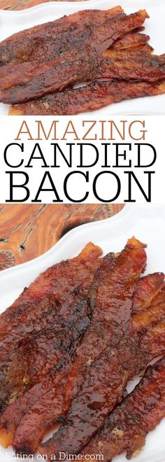 two plates with bacon on them and the words amazing candied bacon written in black