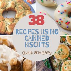 some different types of baked goods with the words 28 recipes using canned biscuits