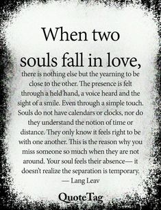 a poem written in black and white that says when two soul's fall in love, there is nothing else but the