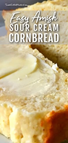 The photo shows a slice of cornbread with butter. Amish Sour Cream Cornbread, Sour Cream Corn, Cream Corn Bread, Cream Cornbread, Sour Cream Cornbread, Delicious Cornbread, Cream Corn