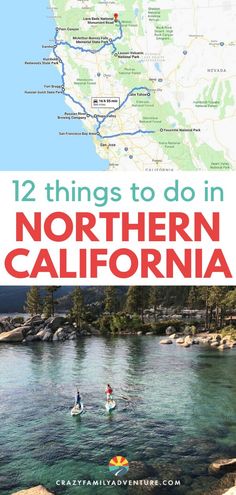 two people kayaking in the water with text overlay that reads 12 things to do in northern california