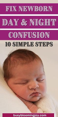 a baby sleeping with the text fix newborn day and night confusion 10 simple steps